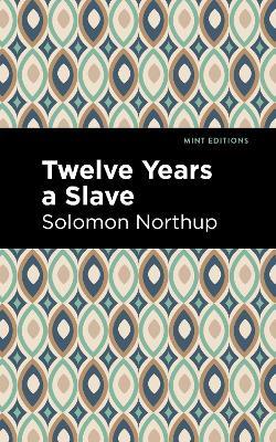 Twelve Years a Slave - Solomon Northrup - cover