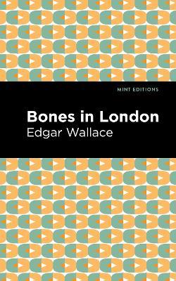 Bones in London - Edgar Wallace - cover