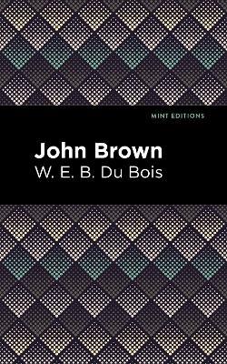 John Brown - W. E. B. Du Bois - cover