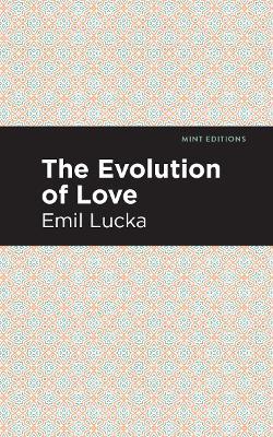 The Evolution of Love - Emil Lucka - cover