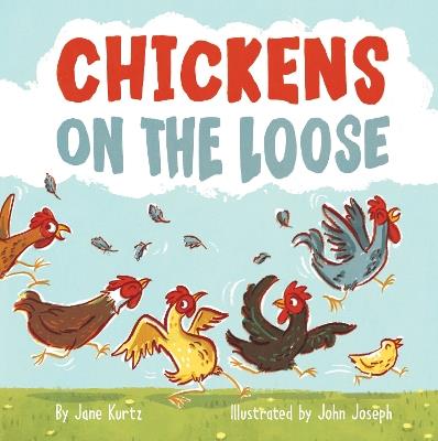 Chickens on the Loose - Jane Kurtz - cover