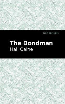 The Bondman: A New Saga - Hall Caine - cover