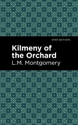 Kilmeny of the Orchard - L. M. Montgomery - cover