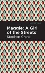 Maggie: A Girl of the Streets and Other Tales of New York