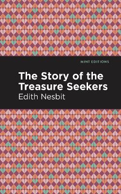 The Story of the Treasure Seekers - Edith Nesbit - cover