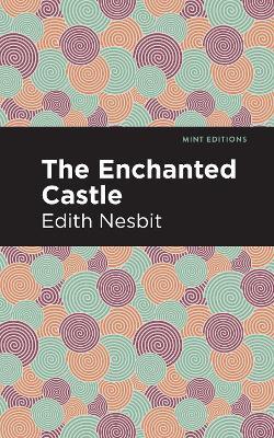 The Enchanted Castle - Edith Nesbit - cover