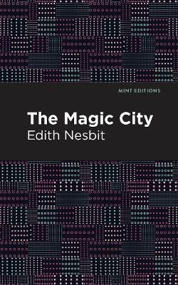 The Magic City - Edith Nesbit - cover