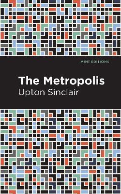 The Metropolis - Upton Sinclair - cover