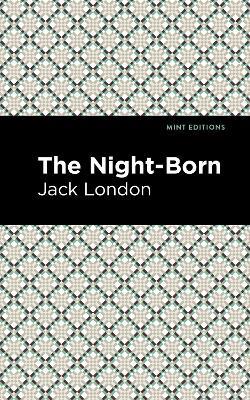 The Night-Born - Jack London - cover