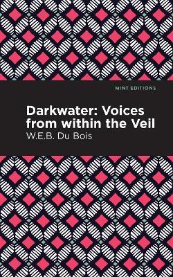 Darkwater: Voices From Within the Veil - W. E. B. Du Bois - cover