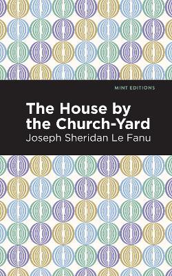 The House by the Church-Yard - Joseph Sheridan Le Fanu - cover
