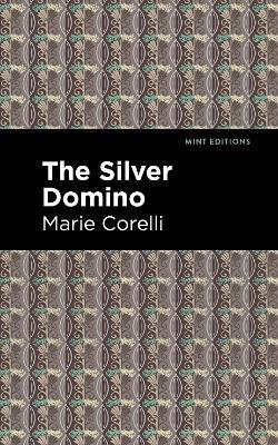 The Silver Domino - Marie Corelli - cover