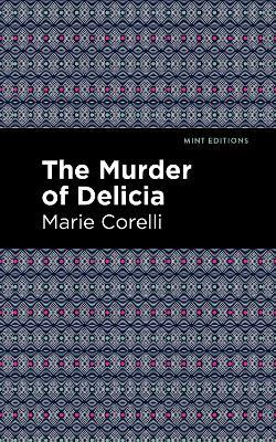 The Murder of Delicia - Marie Corelli - cover