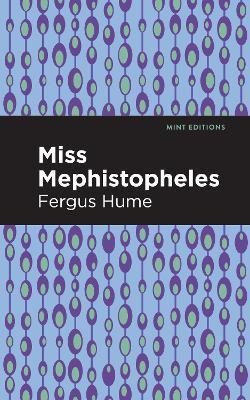 Miss Mephistopheles: A Novel - Fergus Hume - cover