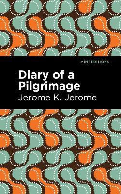 Diary of a Pilgrimage - Jerome K. Jerome - cover