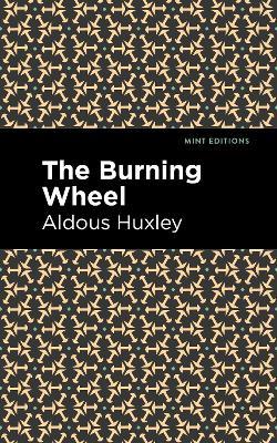 The Burning Wheel - Aldous Huxley - cover