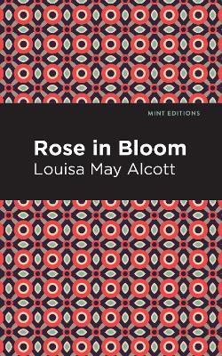 Rose in Bloom - Louisa May Alcott - cover