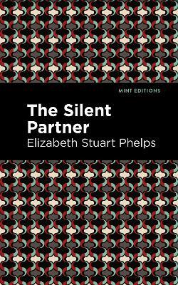 The Silent Partner - Elizabeth Stuary Phelps - cover