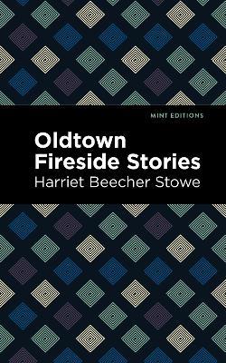Oldtown Fireside Stories - Harriet Beecher Stowe - cover