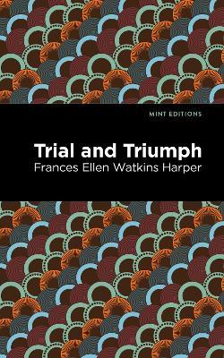 Trial and Triumph - Frances Ellen Watkins Harper - cover