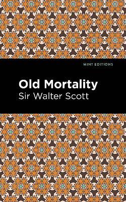 Old Mortality - Walter, Sir Scott - cover