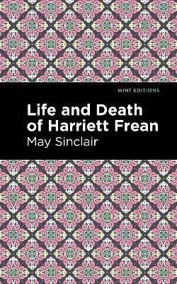 Life and Death of Harriett Frean - May Sinclair - cover
