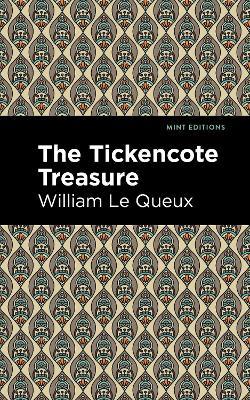 The Tickencote Treasure - William Le Queux - cover
