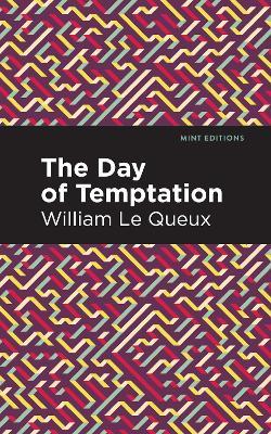 The Day of Temptation - William Le Queux - cover
