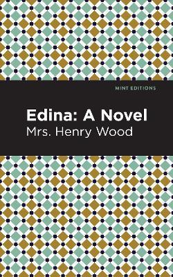 Edina: A Novel - Mrs. Henry Wood - cover