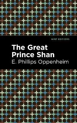 The Great Prince Shan - E. Phillips Oppenheim - cover
