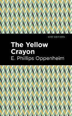 The Yellow Crayon - E. Phillips Oppenheim - cover