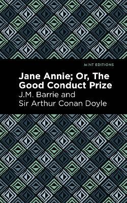 Jane Annie: Or, The Good Conduct Prize - J. M. Barrie,Arthur Conan, Sir Doyle - cover