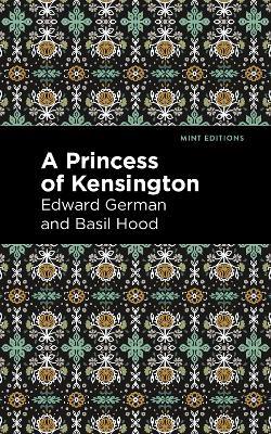 A Princess of Kensington - Basil Hood,Edward German - cover