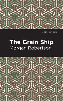 The Grain Ship - Morgan Robertson - cover
