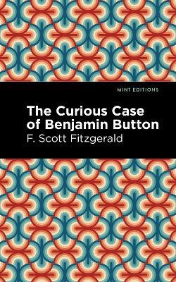 The Curious Case of Benjamin Button - F. Scott Fitzgerald - cover
