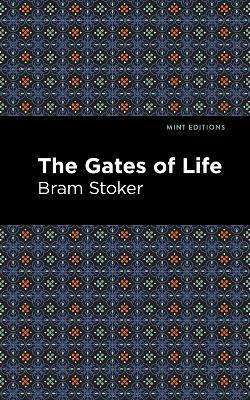 The Gates of Life - Bram Stoker - cover