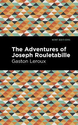 The Adventures of Joseph Rouletabille - Gaston Leroux - cover