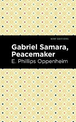Gabriel Samara, Peacemaker - E. Phillips Oppenheim - cover