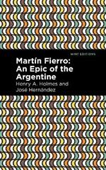 Martin Fierro: An Epic of the Argentine