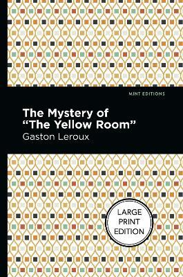 The Mystery of the "Yellow Room" - Gaston Leroux - cover