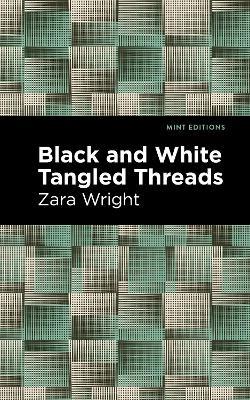 Black and White Tangled Threads - Zara Wright - cover