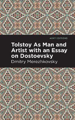 Tolstoy As Man and Artist with an Essay on Dostoyevsky - Dmitry Merezhkovsky - cover