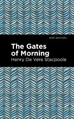 The Gates of Morning - Henry De Vere Stacpoole - cover