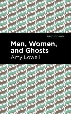 Men, Women and Ghosts - Amy Lowell - cover