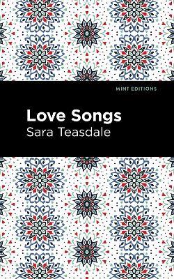 Love Songs - Sara Teasdale - cover