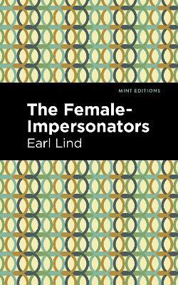 The Female-Impersonators - Earl Lind - cover