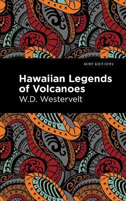 Hawaiian Legends of Volcanoes - W. D. Westervelt - cover
