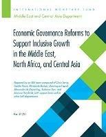 Economic Governance Reforms to Support Inclusive Growth in the Middle East, North Africa, and Central Asia - Christopher J. Jarvis,Gaelle Pierre,Benedicte Baduel - cover