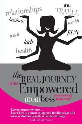 Follow It Thru: The Real Journey of the Empowered Momboss - cover