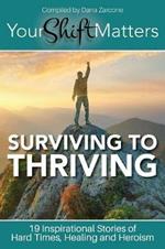 Your Shift Matters: Surviving to Thriving